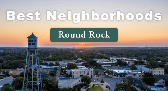 14 Best Neighborhoods in Round Rock