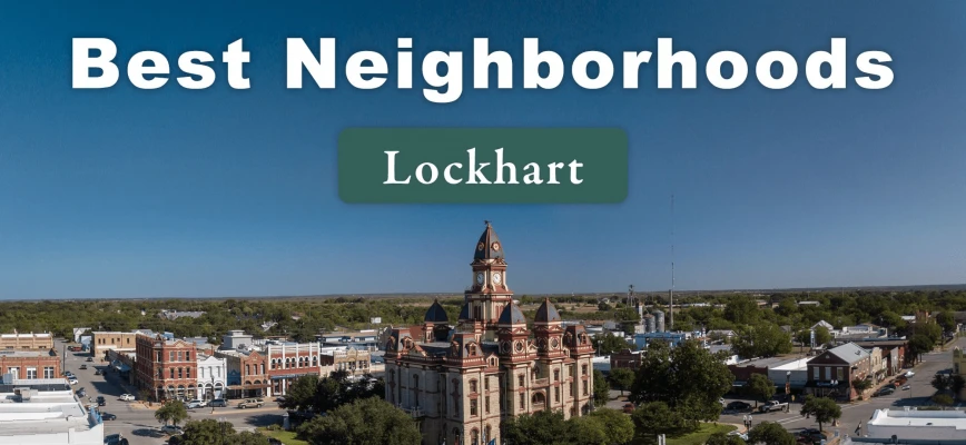 2 of the Best Neighborhoods in Lockhart