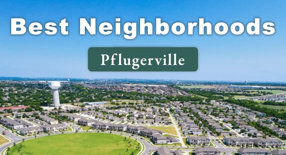 13 Best Neighborhoods in Pflugerville
