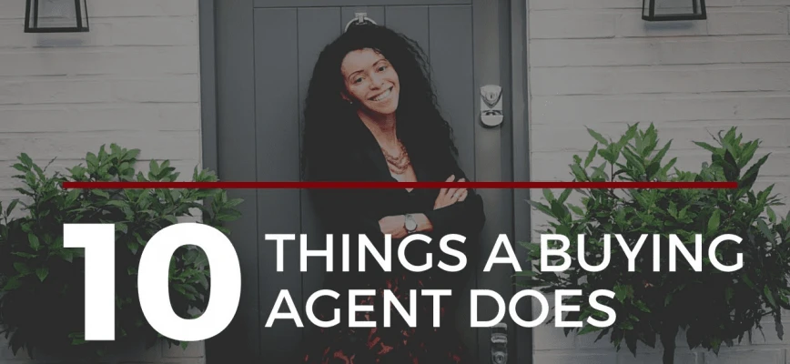10 Things a Buyers Agent Does for Their Clients