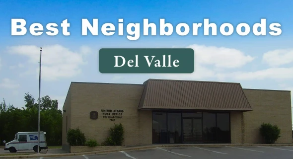5 of the Best Neighborhoods in Del Valle