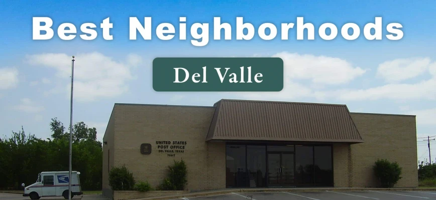 5 of the Best Neighborhoods in Del Valle