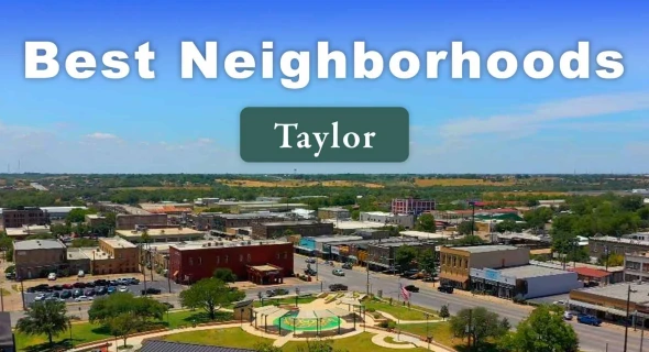 4 of the Best Neighborhoods in Taylor