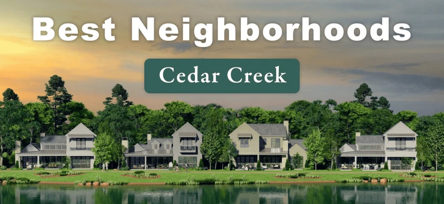 4 of the Best Neighborhoods in Cedar Creek