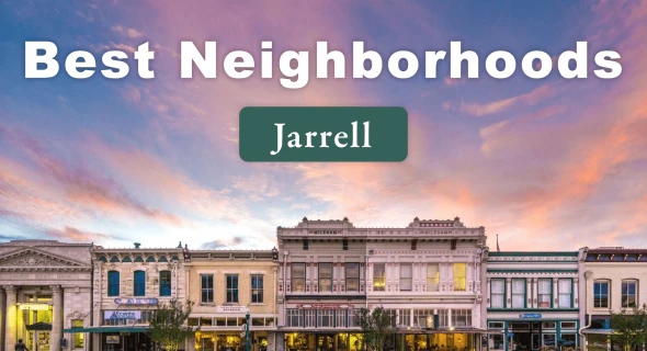6 Best Neighborhoods in Jarrell