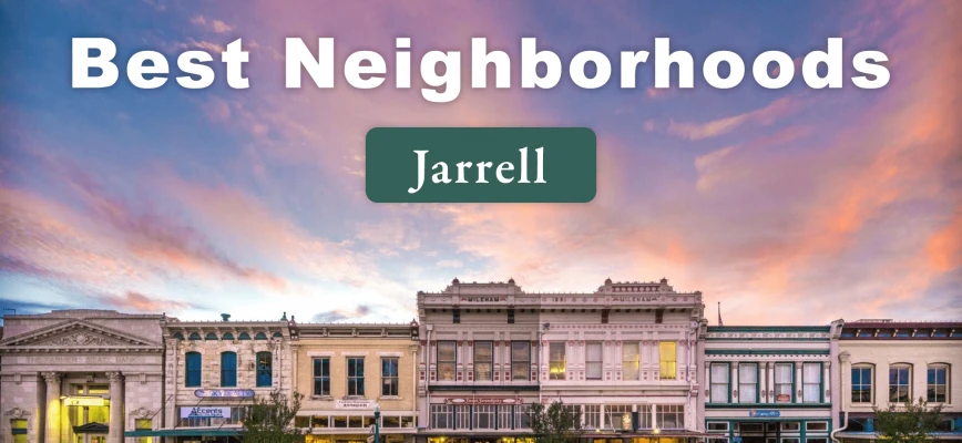 6 Best Neighborhoods in Jarrell