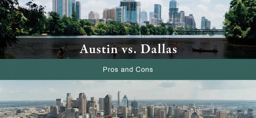 Austin vs Dallas: Pros and Cons of TX Cities