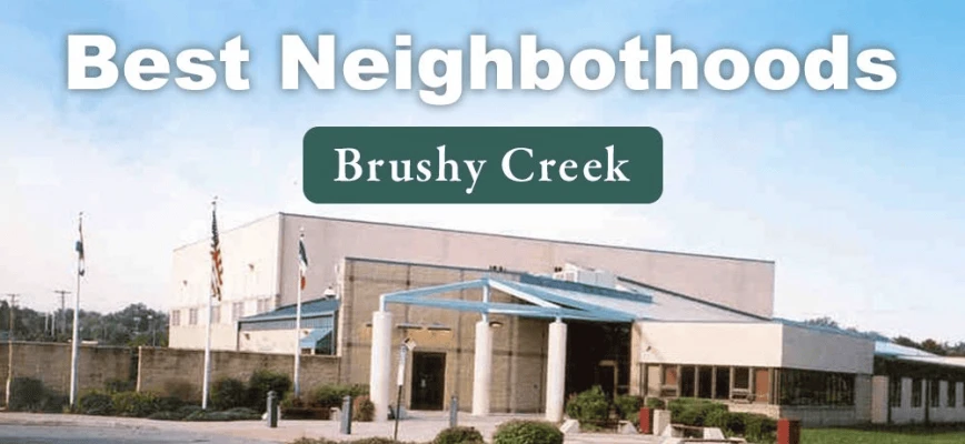 5 of the Best Neighborhoods Near Brushy Creek