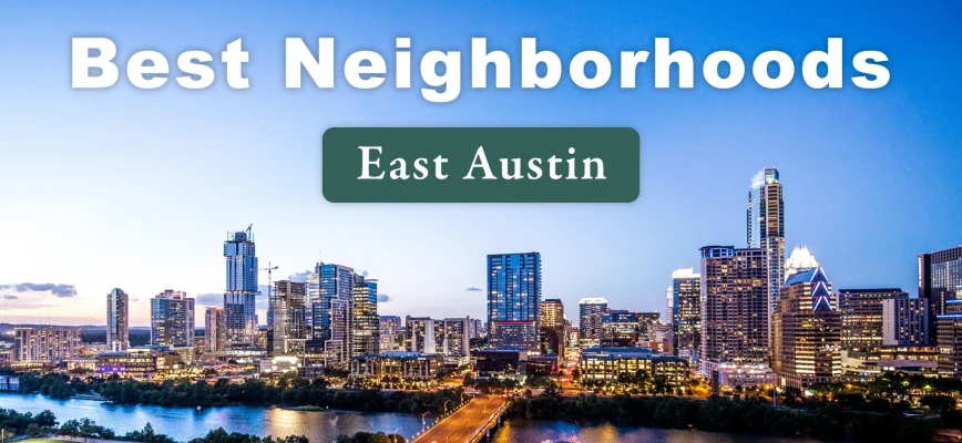 12 Best Neighborhoods in East Austin